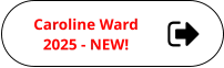 Caroline Ward 2025 - NEW!