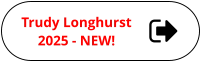 Trudy Longhurst 2025 - NEW!