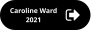 Caroline Ward 2021