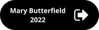 Mary Butterfield 2022