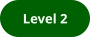 Level 2