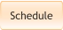Schedule