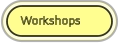 Workshops